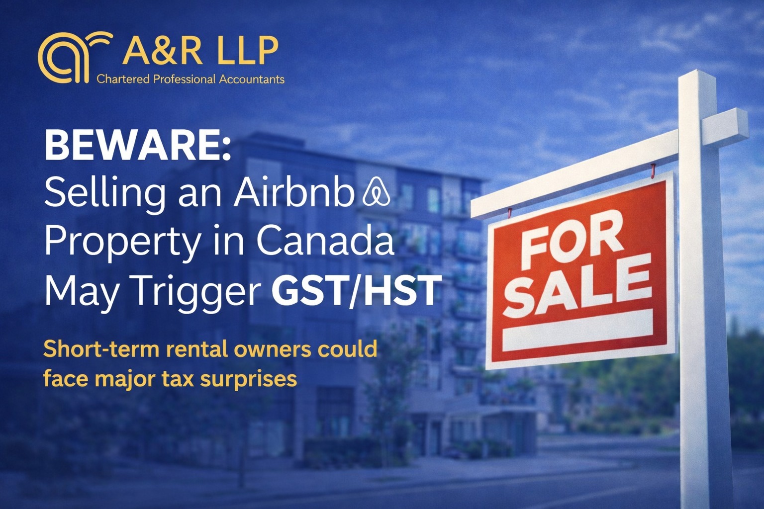 For sale sign outside a residential building illustrating that selling an Airbnb or short-term rental property in Canada may trigger GST/HST